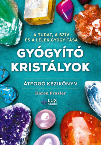 Gyógyító kristályok - Karen Frazier